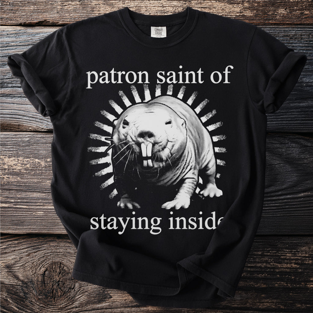 Black t-shirt with naked mole rat graphic and "patron saint of staying inside" text