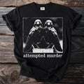 Black t-shirt with two crows and text "attempted murder."