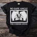 Black t-shirt with "NO SAFE ANGLE THE CORNER OPENS" and spider-like creature graphic.