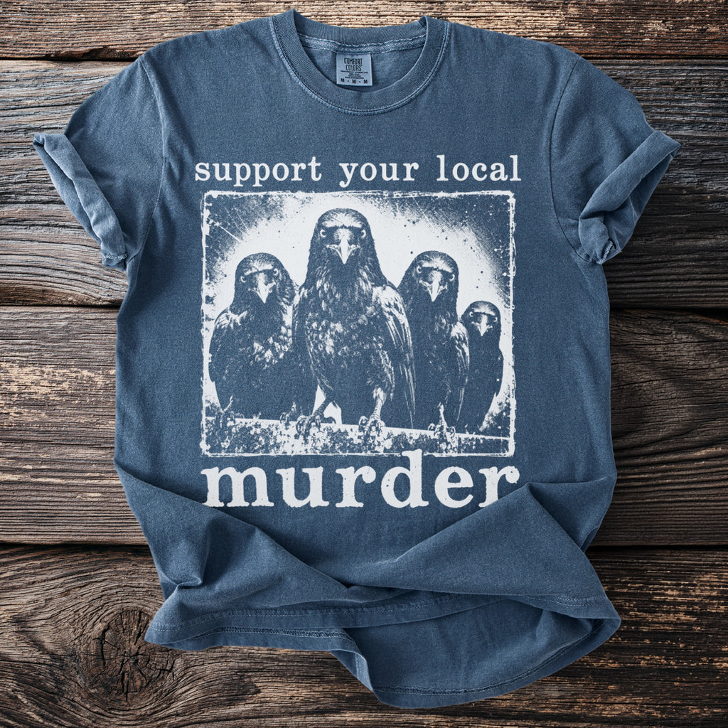 T-shirt with "support your local murder" text and a graphic of four birds.