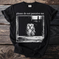 Black t-shirt with an owl graphic and text "please do not perceive me".