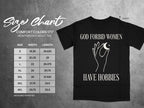 Comfort Colors 1717 heavyweight adult tee size chart with "God forbid women have hobbies" graphic.